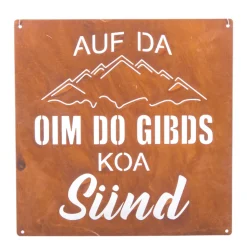 Deko Schild Berg mit Spruch, Rostschild Auf da Oim do gibds koa Sünd, 30x30cm, Gerrys Garden