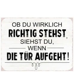 Metall Schild mit Spruch: OB DU WIRKLICH RICHTIG STEHST ..., 35x26cm, Gerrys Garden
