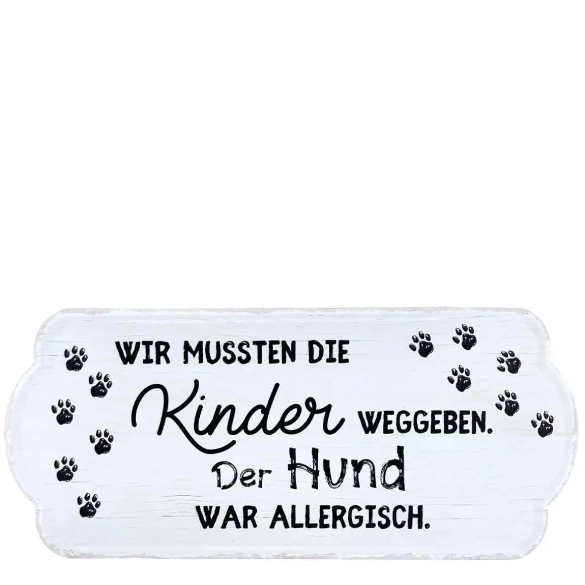 Metall Schild mit Spruch: Wir mussten die Kinder weggeben.., 35x15cm, Gerrys Garden