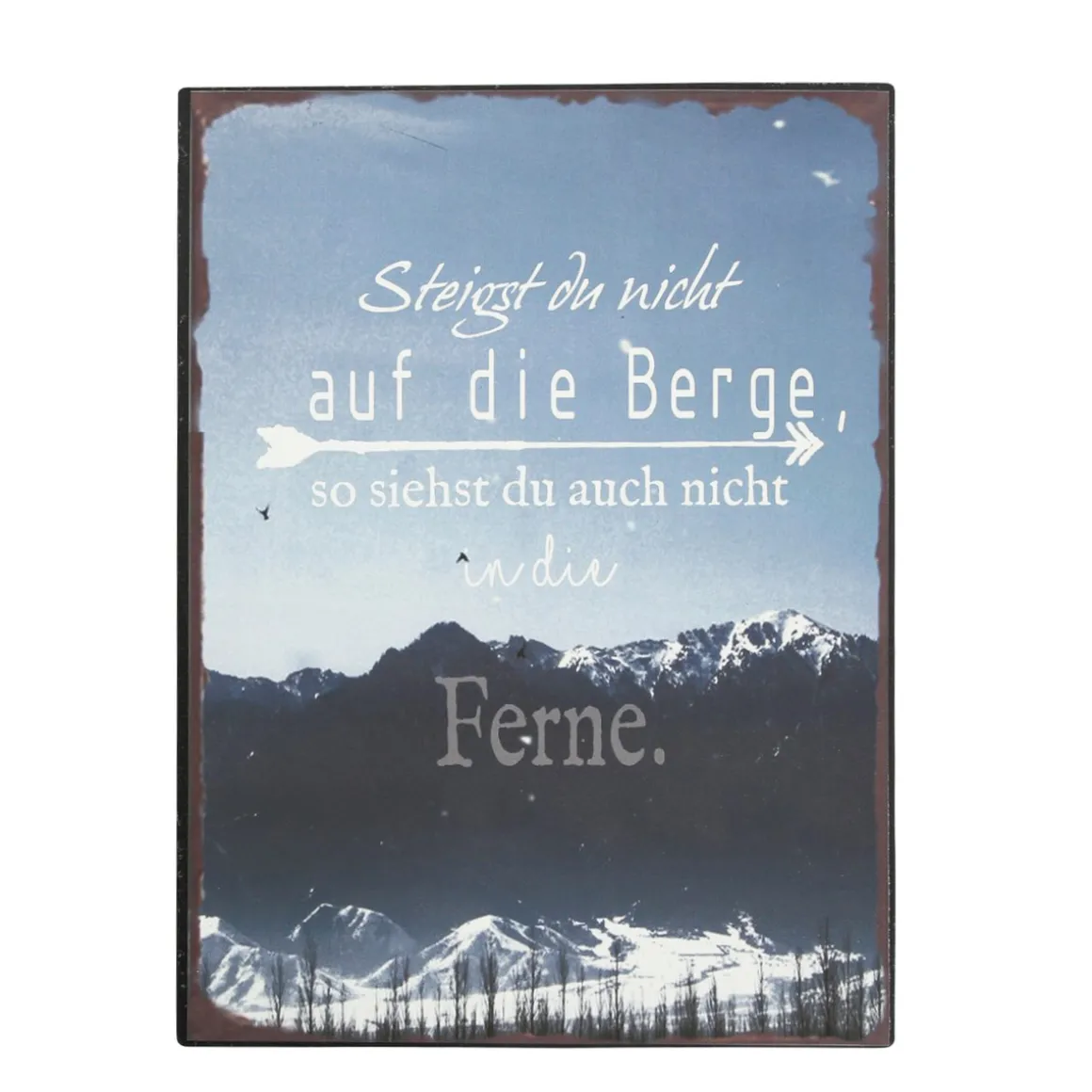 Wandschild Berge, Metallschild: Steigst du nicht auf die Berge, 40x30cm, Boltze Home Collections